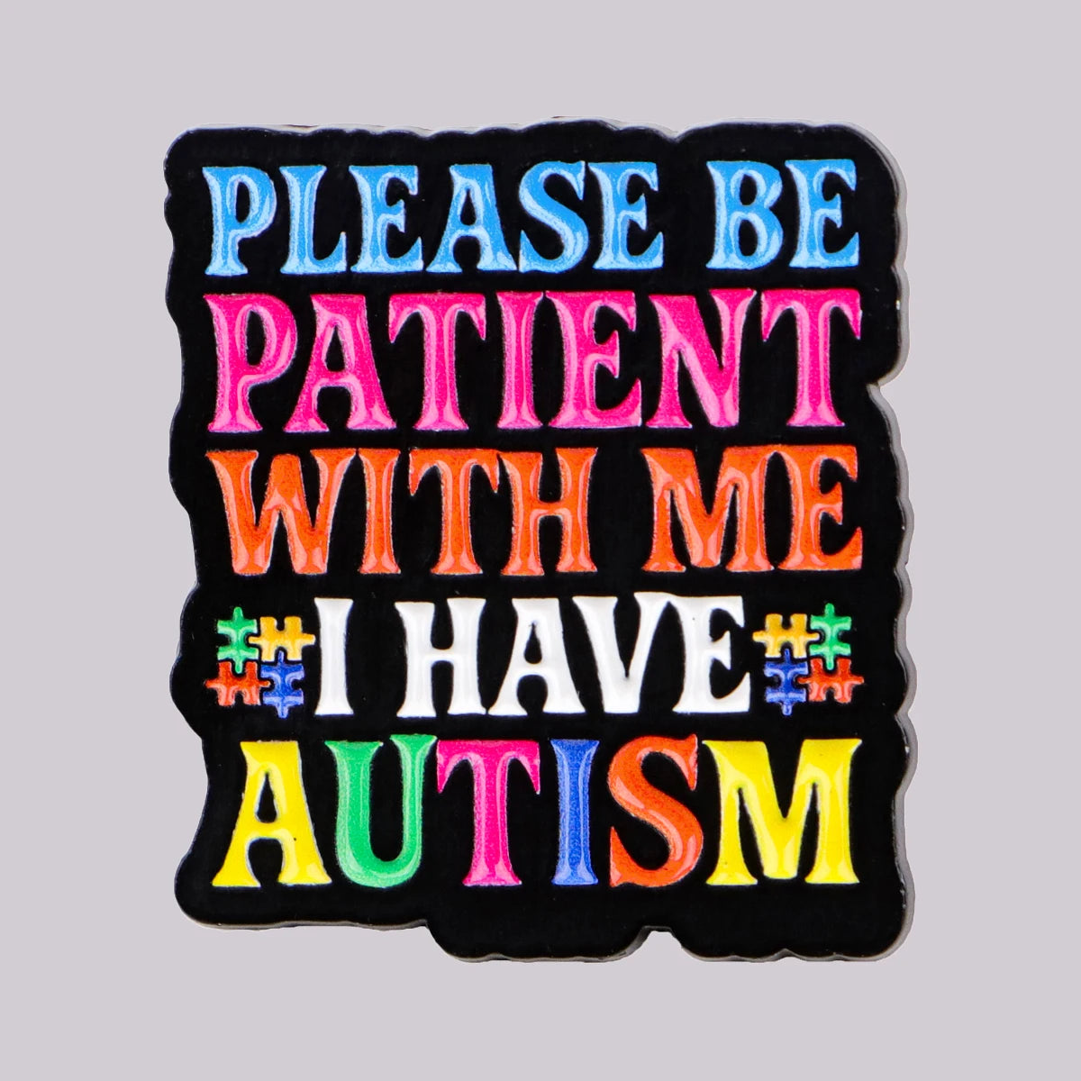 Autism Awareness Quote Enamel Pin