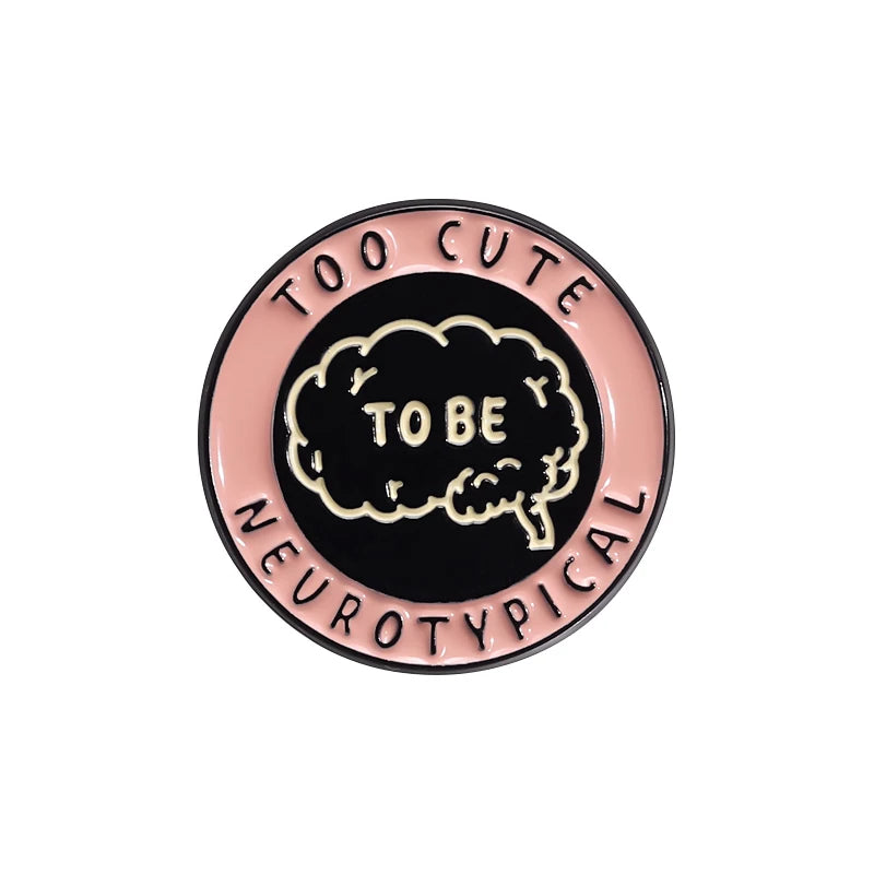 Funny Neurodivergent Enamel Pin
