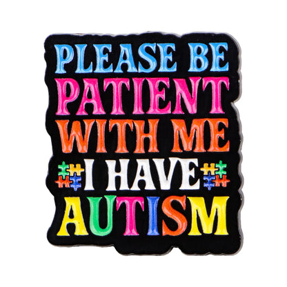 Autism Awareness Quote Enamel Pin
